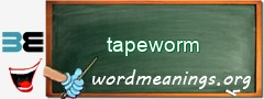 WordMeaning blackboard for tapeworm